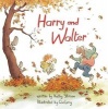 Harry and Walter (Hardcover) - Kathy Stinson Photo