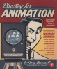 Directing for Animation - Everything You Didn't Learn in Art School (Paperback) - Tony Bancroft Photo