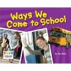 Ways We Come to School (Paperback) - Jay Dale Photo