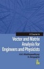 A Course in Vector and Matrix Analysis for Engineers and Physicists (Paperback) - AK Mukhopadhyay Photo