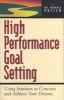 High Performance Goal Setting - How to Use Intuition to Achieve Your Dreams (Paperback) - Beverly A Potter Photo