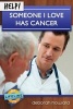 Help! Someone I Love Has Cancer (Paperback) - Deborah Howard Photo