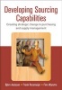 Developing Sourcing Capabilities - From Insight to Strategic Change (Paperback, New) - Bjorn Axelsson Photo