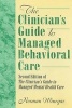 The Clinician's Guide to Managed Behavioral Care - Second Edition of the Clinician's Guide to Managed Mental Health Care (Hardcover, 2 Rev Ed) - William Winston Photo