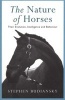 The Nature of Horses - Their Evolution, Intelligence and Behaviour (Paperback, Reissue) - Stephen Budiansky Photo