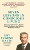 Seven Lessons in Conscious Living - A Comprehensive Course in Higher Learning and Spiritual Practice in the Kriya Yoga Tradition (Paperback) - Roy Eugene Davis Photo