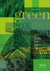 Green, Greener, Greenest: Facades, Roof, Indoors (Hardcover) - Chris van Uffelen Photo