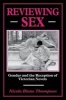 Reviewing Sex - Gender and the Reception of Victorian Novels (Paperback, New) - Nicola Diane Thompson Photo