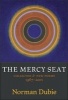 The Mercy Seat - Collected & New Poems 1967-2001 (Paperback) - Norman Dubie Photo