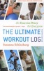 The Ultimate Workout Log - An Exercise Diary for Everyone (Spiral bound, 4th) - Suzanne Schlosberg Photo