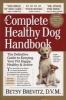 The Complete Healthy Dog Handbook - The Definitive Guide to Keeping Your Pet Happy, Healthy & Active (Paperback) - Betsy Brevitz Photo