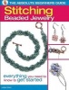 The Absolute Beginners Guide: Stitching Beaded Jewelry - Everything You Need to Know to Get Started (Paperback) - Lesley Weiss Photo