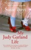 My Judy Garland Life (Paperback) - Susie Boyt Photo