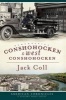 Remembering Conshohocken and West Conshohocken (Paperback) - Jack Coll Photo