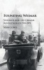 Founding Weimar - Violence and the German Revolution of 1918-1919 (Hardcover) - Mark Jones Photo