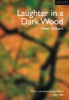 Laughter in a Dark Wood (Paperback) - Peter Gilbert Photo