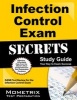 Secrets of the Infection Control Exam Study Guide - DANB Test Review for the Infection Control Exam (Paperback) - Mometrix Media Photo