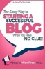 Starting a Successful Blog When You Have No Clue! - 7 Steps to Wordpress Bliss... (Paperback) - G Gabrielle Photo