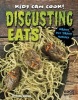 Disgusting Eats - Nasty, But Tasty Recipes (Hardcover) - Marne Ventura Photo