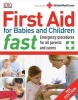 First Aid for Babies and Children Fast - Emergency Procedures for All Parents and Carers (Paperback) - Dk Photo