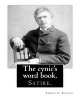 The Cynic's Word Book. by - : Satire. (Paperback) - Ambrose Bierce Photo