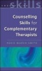 Counselling Skills for Complementary Therapists (Paperback) - March Smith Photo