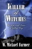 Killer of Witches - The Life and Times of Yellow Boy, Mescalero Apache (Hardcover) - W Michael Farmer Photo