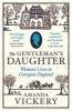 The Gentleman's Daughter - Women's Lives in Georgian England (Paperback, New edition) - Amanda Vickery Photo