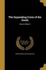 The Impending Crisis of the South (Paperback) - Hinton Rowan 1829 1909 Helper Photo