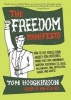 The Freedom Manifesto - How to Free Yourself from Anxiety, Fear, Mortgages, Money, Guilt, Debt, Government, Boredom, Supermarkets, Bills, Melancholy, Pain, Depression, Work, and Waste (Paperback) - Tom Hodgkinson Photo