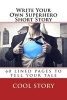 Write Your Own Superhero Short Story - 60 Lined Pages to Tell Your Tale (Paperback) - Cool Story Photo