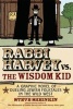 Rabbi Harvey Vs the Wisdom Kid - A Graphic Novel of Dueling Jewish Folktales in the Wild West (Paperback) - Steve Sheinkin Photo