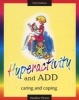 Hyperactivity And ADD - Caring And Coping (Paperback, 3rd Revised edition) - Heather Picton Photo