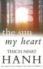 The Sun My Heart - From Mindfulness to Insight Contemplation (Paperback, Reissue) - Thich Nhat Hanh Photo