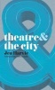 Theatre and the City (Paperback) - Jen Harvie Photo