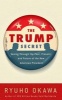 The Trump Secret - Seeing Through the Past, Present, and Future of the New American President (Paperback) - Ryuho Okawa Photo