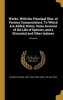 Works. with the Principal Illus. of Various Commentators. to Which Are Added, Notes, Some Account of the Life of Spenser, and a Glossarial and Other Indexes; Volume 4 (Hardcover) - Edmund 1552 1599 Spenser Photo