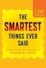 The Smartest Things Ever Said (Paperback, New and Expanded ed) - Steven Price Photo