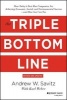 The Triple Bottom Line - How Today's Best-Run Companies are Achieving Economic, Social and Environmental Success - and How You Can Too (Hardcover, 2nd Revised edition) - Andrew W Savitz Photo