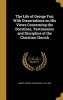 The Life of George Fox; With Dissertations on His Views Concerning the Doctrines, Testimonies and Discipline of the Christian Church (Hardcover) - Samuel MacPherson 1801 1880 Janney Photo