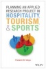 Planning an Applied Research Project in Hospitality, Tourism, and Sports (Paperback) - Frederic B Mayo Photo