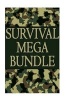 Survival Mega Bundle - Get Alive from Any Dangerous Situation with These 250 Survival Skills: (Prepper's Guide, Survival Guide, Alternative Medicine, Emergency) (Paperback) - Micheal Thomas Photo