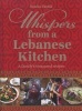 Whispers from a Lebanese Kitchen (Hardcover) - Nouha Taouk Photo