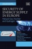 Security of Energy Supply in Europe - Natural Gas, Nuclear and Hydrogen (Hardcover) - Francois Leveque Photo