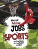 Unusual and Awesome Jobs in Sports - Pro Team Mascot, Pit Crew Member, and More (Hardcover) - Jeremy Johnson Photo