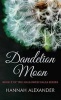 Dandelion Moon (Large print, Hardcover, large type edition) - Hannah Alexander Photo