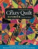 The Crazy Quilt Handbook (Paperback, 3rd Revised edition) - Judith Baker Montano Photo