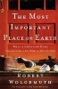 The Most Important Place on Earth - What a Christian Home Looks Like and How to Build One (Paperback) - Robert D Wolgemuth Photo