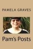 Pam's Posts (Paperback) - Pamela Weinberg Graves Photo