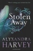 Stolen Away (Paperback) - Alyxandra Harvey Photo